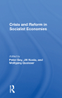 Crisis and Reform in Socialist Economies By Peter Gey (Editor) Cover Image