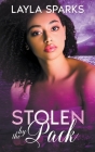 Stolen by The Pack By Layla Sparks Cover Image