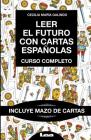 Leer el futuro con cartas españolas: Curso Completo (Armonia) By Cecilia María Galindo Cover Image