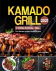 Kamado Grill Cookbook UK 2021: The ultimate modern barbecue bible By Jay Whittaker Cover Image