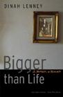 Bigger than Life: A Murder, a Memoir (American Lives ) Cover Image