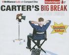 Carter's Big Break By Brent Crawford, Nick Podehl (Read by) Cover Image