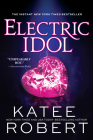 Electric Idol (Dark Olympus) By Katee Robert Cover Image