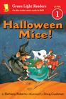 Halloween Mice! (Green Light Readers Level 1) By Bethany Roberts, Doug Cushman (Illustrator) Cover Image