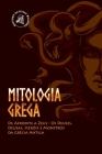 Mitologia Grega: De Afrodite a Zeus - Os Deuses, Deusas, Heróis e Monstros da Grécia Antiga By History Activist Readers Cover Image