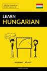 Learn Hungarian - Quick / Easy / Efficient: 2000 Key Vocabularies By Pinhok Languages Cover Image