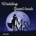 Wedding Guestbook: Moon themed Wedding Guest Book: Beautiful Design - Guest Book for Memories, Messages Book, Advice, Events and More Cover Image