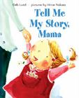 Tell Me My Story, Mama Cover Image