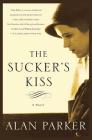 The Sucker's Kiss: A Novel Cover Image