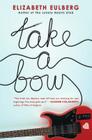 Take a Bow By Elizabeth Eulberg Cover Image