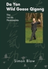 Da Yan Wild Goose Qigong the 1st 64 Movements By Simon Blow Cover Image