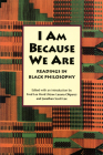 I Am Because We Are: Readings in Africana Philosophy By Fred Lee Hord (Editor), Jonathan Scott Lee (Editor) Cover Image