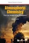 Atmospheric Chemistry: From the Surface to the Stratosphere (Essential Textbooks in Chemistry) By Grant Ritchie Cover Image