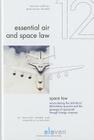 Space Law: Reconsidering the Definition/Delimitation Question and the Passage of Spacecraft through Foreign Airspace (Essential Air and Space Law #12) By Marietta Benko, Engelbert Plescher Cover Image