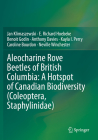 Aleocharine Rove Beetles of British Columbia: A Hotspot of Canadian Biodiversity (Coleoptera, Staphylinidae) By Jan Klimaszewski, E. Richard Hoebeke, Benoit Godin Cover Image