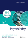 100 Cases in Psychiatry By Barry Wright, Subodh Dave, Nisha Dogra Cover Image