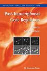 Post-Transcriptional Gene Regulation (Methods in Molecular Biology #419) Cover Image