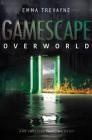Gamescape: Overworld By Emma Trevayne Cover Image