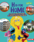H Is for Home: A Sesame Street (R) Guide to Homes Around the World By Karen Kenney Cover Image