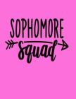 Sophomore Squad: Back To School Notebook For Sophomore 100 Page College Ruled Notebook School Supplies Highschool By Oodles &. Doodles Co Cover Image