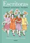 Escritoras: Una historia de amistad y creación / Women Writers: A Story of Frien dship and Creation By CARMEN G. DE LA CUEVA Cover Image