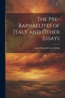 The Pre-Raphaelites of Italy and Other Essays Cover Image