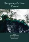 Buoyancy-Driven Flows By Eric P. Chassignet (Editor), Claudia Cenedese (Editor), Jacques Verron (Editor) Cover Image