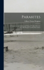 Parakites: a Treatise on the Making and Flying of Tailless Kites for Scientific Purposes and for Recreation By Gilbert Totten Woglom Cover Image