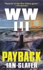 WW III: Payback: A Novel By Ian Slater Cover Image