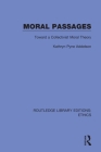 Moral Passages: Toward a Collectivist Moral Theory Cover Image