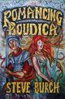 Romancing Boudica By Steve Burch Cover Image