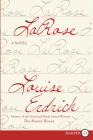 LaRose: A Novel By Louise Erdrich Cover Image