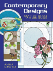 Contemporary Designs Stained Glass Pattern Book (Dover Stained Glass Instruction) Cover Image