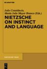 Nietzsche on Instinct and Language (Nietzsche Today #1) By João Constâncio (Editor), Maria João Mayer Branco (Editor) Cover Image