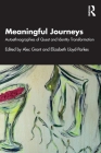 Meaningful Journeys: Autoethnographies of Quest and Identity Transformation By Alec Grant (Editor), Elizabeth Lloyd-Parkes (Editor) Cover Image