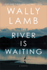 The River Is Waiting By Wally Lamb Cover Image