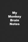 My Monkey Brain Notes: Funny Notebook for Coworkers. Coworker Joke Gift. By Kany Books Cover Image