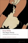Oscar Wilde: The Major Works (Oxford World's Classics) By Oscar Wilde, Isobel Murray (Editor) Cover Image