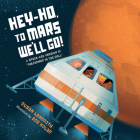 Hey-Ho, to Mars We'll Go!: A Space-Age Version of The Farmer in the Dell Cover Image