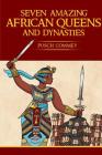 Seven Amazing African Queens and Dynasties: Bring me the head of the Roman Emperor By Pusch Komiete Commey Cover Image