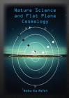 Nature Science and Flat Plane Cosmology Cover Image