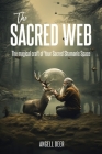 The Sacred Web: The Magical Craft of Your Sacred Shamanic Space Cover Image