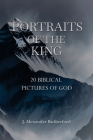 Portraits of the King: 20 Biblical Pictures of God Cover Image