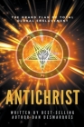 The Antichrist: The Grand Plan of Total Global Enslavement Cover Image