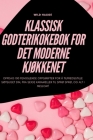 Klassisk Godterikokebok for Det Moderne KjØkkenet By Wild Hauge Cover Image