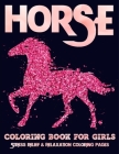 Horse coloring book for Girls: Big coloring book Stress Relieving Designs - Easy Coloring Book For Adults relaxation colouring pages Wonderful World Cover Image