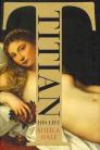 Titian: His Life By Sheila Hale Cover Image
