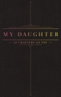 25 Chapters Of You: My Daughter Cover Image