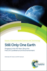 Still Only One Earth: Progress in the 40 Years Since the First Un Conference on the Environment (Issues in Environmental Science and Technology #40) By R. M. Harrison (Editor), R. E. Hester (Editor) Cover Image