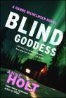 Blind Goddess: Hanne Wilhelmsen Book One (A Hanne Wilhelmsen Novel #1) By Anne Holt, Tom Geddes (Translated by) Cover Image